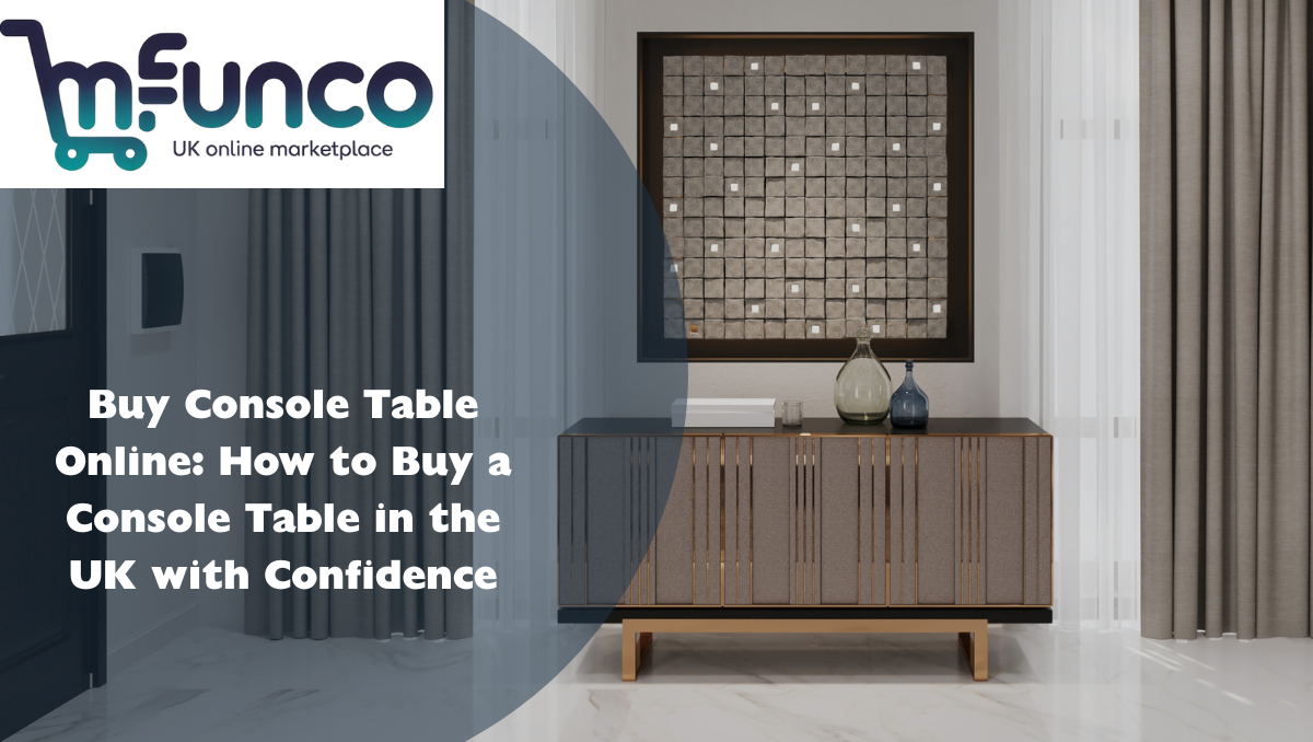 Buy a Console Table in the UK